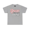 NerdyKeppie "Angry Gets Shit Done" Cotton Tee Shirt. A unisex cotton tee shirt with na "Angry Gets Shit Done" design on it. This cotton tee shirt has a classic fit.