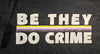 NerdyKeppie BONEYARD "Be They Do Crime" Stripe Cotton Non-Binary Pride Tee Shirt - Size Large ONLY. 
