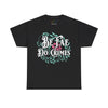 Be Fae Do Crimes Floral Unisex Cotton Trans Pride Tee Shirt