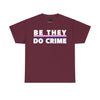 NerdyKeppie "Be They Do Crime" Stripe Cotton Genderfluid Pride Tee Shirt. A unisex cotton tee shirt with a "Be They Do Crime" design on it in genderfluid pride colors. This genderfluid pride tee shirt has a classic fit.