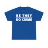 NerdyKeppie "Be They Do Crime" Stripe Cotton Genderfluid Pride Tee Shirt. A unisex cotton tee shirt with a "Be They Do Crime" design on it in genderfluid pride colors. This genderfluid pride tee shirt has a classic fit.
