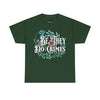 NerdyKeppie "Be They Do Crimes" Floral Cotton Trans Pride Tee Shirt. A unisex cotton tee shirt with a "Be They Do Crimes" design on it in transgender pride colors. This trans pride tee shirt has a classic fit.