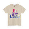 NerdyKeppie "Bi & Large" Cotton Bi Pride Tee Shirt. A unisex cotton tee shirt with a "Bi & Large" design on it in bisexual pride colors. This bi pride tee shirt has a classic fit.