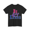 NerdyKeppie "Bi & Large" Cotton Bi Pride Tee Shirt. A unisex cotton tee shirt with a "Bi & Large" design on it in bisexual pride colors. This bi pride tee shirt has a classic fit.