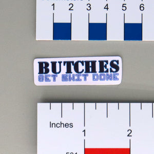 NerdyKeppie-"Butches Get Shit Done" Pride Sticker-