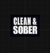 NerdyKeppie's Clean & Sober "Sober" and "Clean & Sober" Sobriety Embroidered Patch are stitched on sturdy rectangular duck cloth and backed with vinyl fuse.