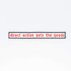 NerdyKeppie's "Direct Action Gets the Goods" Embroidered Patch are stitched on sturdy rectangular duck cloth and backed with vinyl fuse.