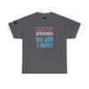 NerdyKeppie "Every Time Someone Complains About Pronouns" Cotton Trans Pride Tee Shirt. 