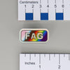 NerdyKeppie "FAG" Mirrored Pride Pin. Mirrored pride pin with "FAG" text in your choice of gay men's / MLM, Progress, rainbow, or trans pride. Say it with your whole chest.