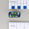 NerdyKeppie "FAG" Mirrored Pride Pin. Mirrored pride pin with "FAG" text in your choice of gay men's / MLM, Progress, rainbow, or trans pride. Say it with your whole chest.