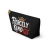 NerdyKeppie Fiercely Kind Zipper Pouch with T-Bottom Zipper Pouch with T-Bottom. A zippered accessory/makeup bag featuring a t-bottom and a "Fiercely Kind" pattern. This zipper pouch is fully lined and comes in two sizes.