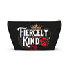 NerdyKeppie Fiercely Kind Zipper Pouch with T-Bottom Zipper Pouch with T-Bottom. A zippered accessory/makeup bag featuring a t-bottom and a "Fiercely Kind" pattern. This zipper pouch is fully lined and comes in two sizes.