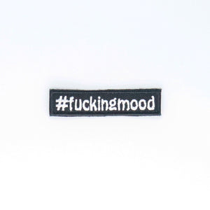 NerdyKeppie's "#FuckingMood" Embroidered Patch are stitched on sturdy rectangular duck cloth and backed with vinyl fuse.