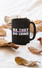 NerdyKeppie "Be They Do Crime" Stripe Pride Coffee Mug. Our "Be They Do Crime" Stripe Pride Coffee Mug is 15 ounces deep and ships directly from Portland, Oregon USA.