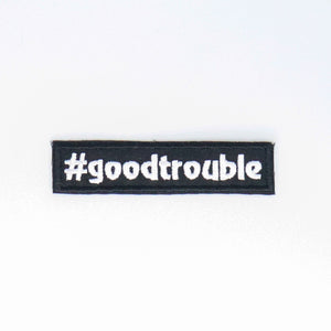 NerdyKeppie's "Good Trouble" Embroidered Patch are stitched on sturdy rectangular duck cloth and backed with vinyl fuse.