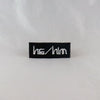 NerdyKeppie's He/Him Computerized Font Pronoun Embroidered Patch are stitched on sturdy rectangular duck cloth and backed with vinyl fuse.