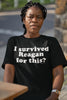 NerdyKeppie "I Survived Reagan For This?" Unisex Cotton Tee Shirt. 