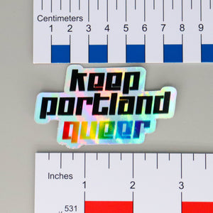 NerdyKeppie-"Keep Portland Queer" Holographic Stickers-