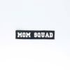 NerdyKeppie's "Mom Squad" Embroidered Patch are stitched on sturdy rectangular duck cloth and backed with vinyl fuse.