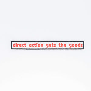 NerdyKeppie's No Hooked Backing "Direct Action Gets the Goods" Embroidered Patch are stitched on sturdy rectangular duck cloth and backed with vinyl fuse.