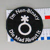 NerdyKeppie's Non-Binary "I'm My Gender Die Mad About It" Embroidered Trans Pride Patch are stitched on black duck cloth and backed by sturdy vinyl fuse.