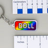 NerdyKeppie-"DOLL" Mirrored Pride Keychain-Rainbow
