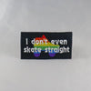 NerdyKeppie's Rainbow "I Don't Even Skate Straight" Embroidered Roller Derby Patch are stitched on black duck cloth and backed by sturdy vinyl fuse.