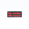 NerdyKeppie's Red "This Machine Kills Fascists" Embroidered Patch are stitched on sturdy rectangular duck cloth and backed with vinyl fuse.