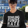 NerdyKeppie "Rowling Funds Hate" Unisex Cotton Tee Shirt. Our "Rowling Funds Hate" Unisex Cotton Tee Shirt is available in sizes S-5XL. Printed for you by us; ships directly from in Portland, OR USA.