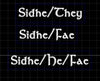 NerdyKeppie's Sidhe/They, Sidhe/Fae, Sidhe/He/Fae Pronoun Patches are stitched on sturdy rectangular duck cloth and backed with vinyl fuse.