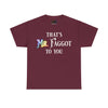 NerdyKeppie "That's Mr. Faggot To You" Cotton Rainbow Gay Pride Tee Shirt. A unisex cotton tee shirt with a "That's Mr. Faggot To You" design on it in rainbow pride colors. This gay pride tee shirt has a classic fit.