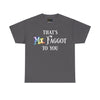 NerdyKeppie "That's Mx. Faggot To You" Cotton Rainbow Gay Pride Tee Shirt. A unisex cotton tee shirt with a "That's Mx. Faggot To You" design on it in rainbow pride colors. This gay pride tee shirt has a classic fit.
