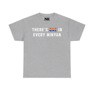 NerdyKeppie "There's One In Every Minyan" Cotton Rainbow Gay Pride Tee Shirt. A unisex cotton tee shirt with a "There's One In Every Minyan" design on it in rainbow pride colors. This gay pride tee shirt has a classic fit.