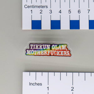 NerdyKeppie-"Tikkun Olam, Motherfuckers." Acrylic Gay Pride Judaica Pin-