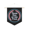 NerdyKeppie "Trans Dad Of The Year" Transgender Pride Pennant. 