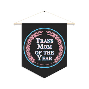 NerdyKeppie "Trans Mom Of The Year" Transgender Pride Pennant. 