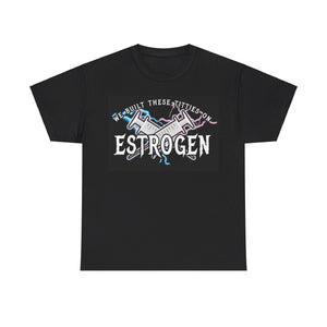 NerdyKeppie "We Built These Titties On Estrogen" Cotton Trans Pride Tee Shirt. 