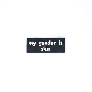 NerdyKeppie's White "My Gender Is Ska" Embroidered Patch are stitched on sturdy rectangular duck cloth and backed with vinyl fuse.