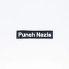NerdyKeppie's White "Punch Nazis" Embroidered Patch are stitched on sturdy rectangular duck cloth and backed with vinyl fuse.