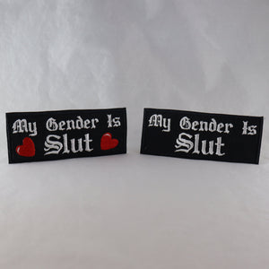 NerdyKeppie's Without Hearts "My Gender Is Slut" Embroidered Patch are stitched on sturdy rectangular duck cloth and backed with vinyl fuse.