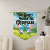You Don't Mourn The Caterpillar Transgender Pride Pennant