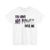 NerdyKeppie "You Have No Power Over Me" Cotton Ace Pride Tee Shirt. A unisex cotton tee shirt with a "You Have No Power Over Me" design on it in asexual pride colors. This ace pride tee shirt has a classic fit.
