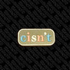 NerdyKeppie "cisn't" Survival By Snark Pride Enamel Pins. An enamel pin for our Survival By Snark project! This pin is 1.25" inches across and ships from Portland, Oregon USA.