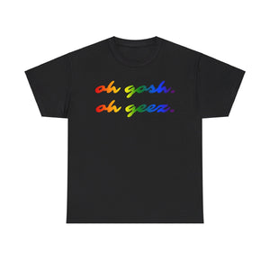 NerdyKeppie "oh gosh. oh geez." Cotton Midwest Rainbow Gay Pride Tee Shirt. A unisex cotton tee shirt with an "oh gosh. oh geez." design on it in rainbow pride colors. This gay pride tee shirt has a classic fit.