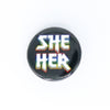 NerdyKeppie Metal Rainbow Pronoun Button. 