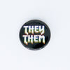 NerdyKeppie Metal Rainbow Pronoun Button. 