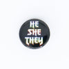 NerdyKeppie Metal Rainbow Pronoun Button. 