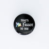 NerdyKeppie Take Pride in Queer Lives Pride Buttons Collection. 